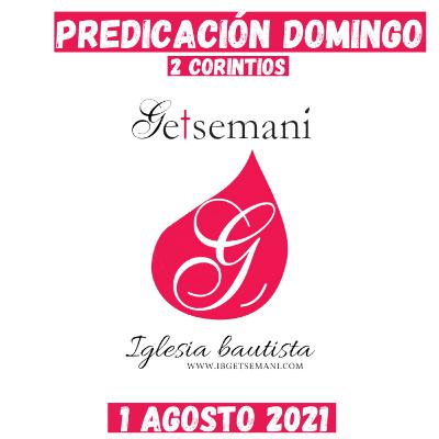 Predicación Getsemaní DOMINGO 1 AGO 2021 (29) 2 CORINTIOS