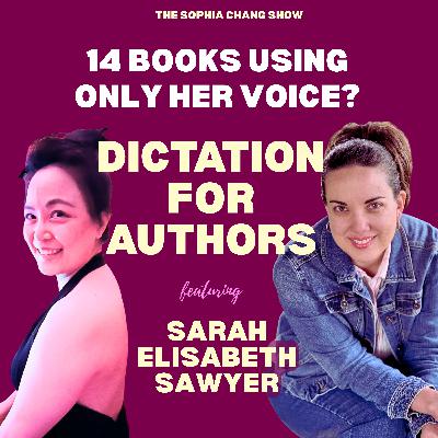 Ep 66: 14 Books Using Only Her Voice? I Took Dictation Bootcamp with Sarah Elisabeth Sawyer Ep 66: 14 Books Using Only Her Voice? I Took Dictation Bootcamp with Sarah Elisabeth Sawyer