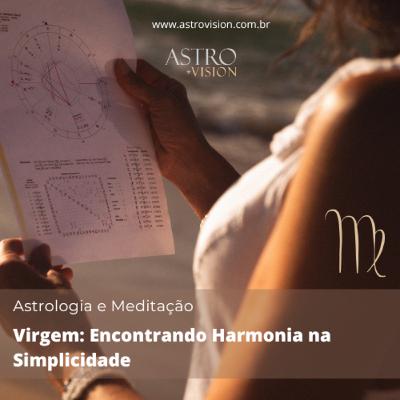 Meditação Guiada para Virgem: Encontrando Harmonia na Simplicidade Meditação Guiada para Virgem: Encontrando Harmonia na Simplicidade