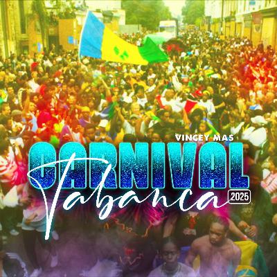 CARNIVAL TABANCA (VINCY MAS) 2025 CARNIVAL TABANCA (VINCY MAS) 2025