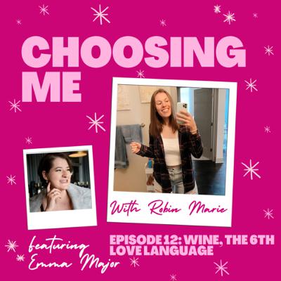 Episode 12: Wine, The 6th Love Language Episode 12: Wine, The 6th Love Language
