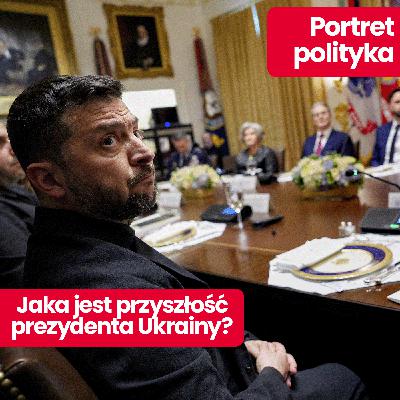 Portret polityka: Co czeka Wołodymyra Zełenskiego? Przeszedł metamorfozę!