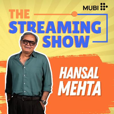 The State Of Streaming Ft Hansal Mehta