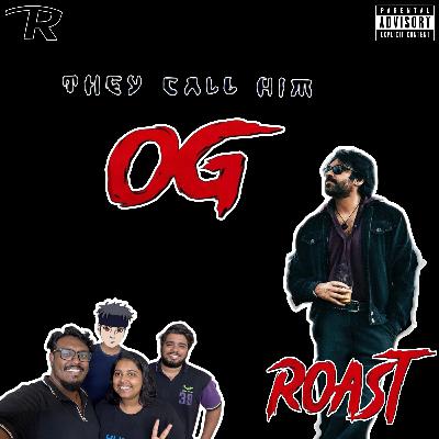 EP- 108 | 'They Call Him OG' Roast Feat. Sabaree, Vaishu & Chriznill (Cameo-Shisui)