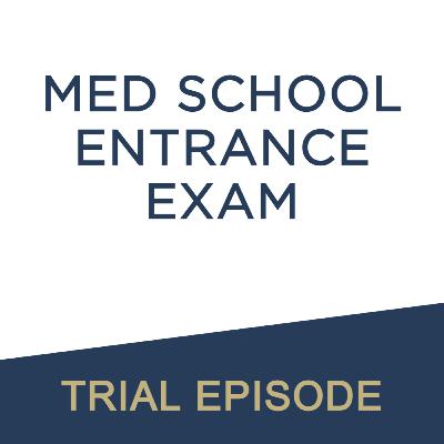 Trial: Doctor - Sit the Med School Entrance Exam