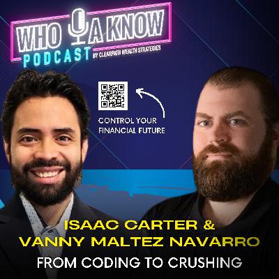 Isaac Carter & Vanny Maltez Navarro | From Coding to Crushing: Winning Strategies for Tech Founders