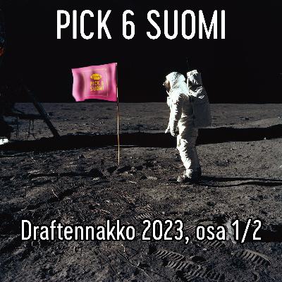 Draftennakko 2023, osa 1/2