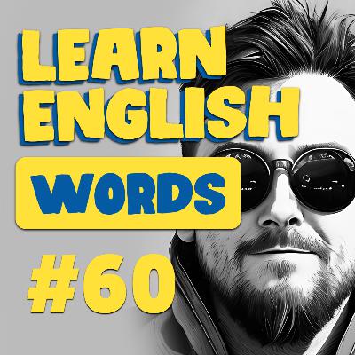 60. English Words and Pronunciation | Cloud English Podcast