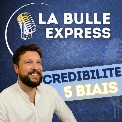 Crédibilité : Les biais cachés qui influencent notre perception des autres | La Bulle Express