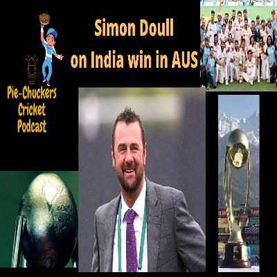 19. Ft. Simon Doull on India's Win in OZ and New Zealand cricket 19. Ft. Simon Doull on India's Win in OZ and New Zealand cricket