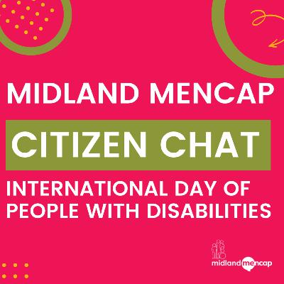 International Day of People with Disabilities - Citizen Chat Episode 6