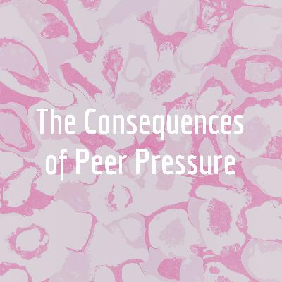 The Consequences of Peer Pressure Trailer