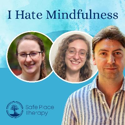 I Hate Mindfulness