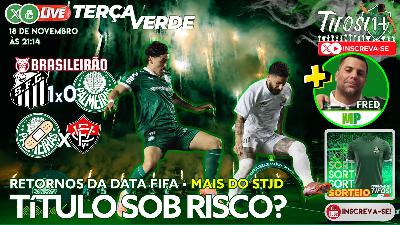 Terça Verde: Duro Golpe mas pra cima que não acabou, ainda!