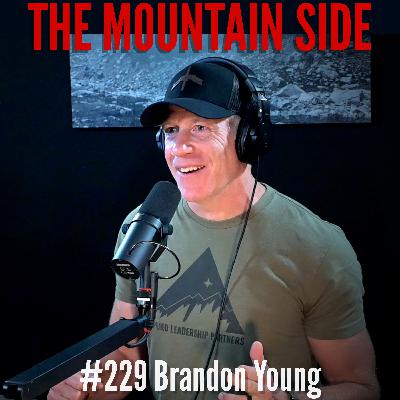 #229 Brandon Young - Former <2> US Army Ranger | Applied Leadership Partners | Author