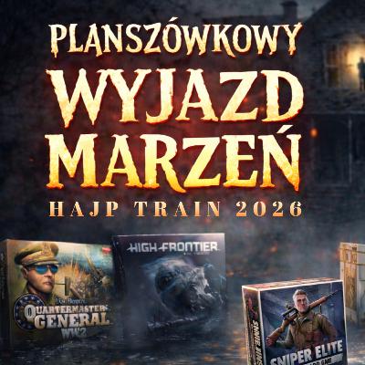 Jak zaplanować planszowy wyjazd marzeń? Hajp na 2026