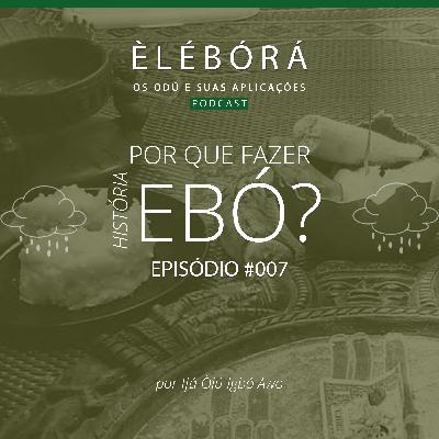 Por que fazer Ebó? Itan II #007