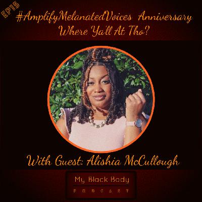 #AmplifyMelanatedVoices Anniversary:  Where Ya'll At Tho? #AmplifyMelanatedVoices Anniversary:  Where Ya'll At Tho?