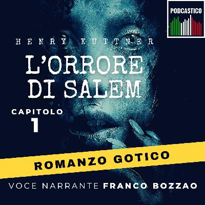 Ep. 06 L’orrore di Salem - Henry Kuttner - CAPITOLO 1