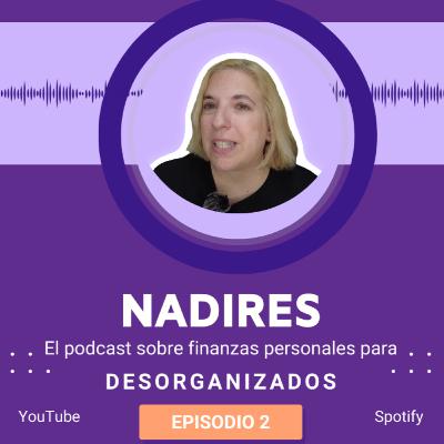 T1. E1. Cada cuando debemos llevar un control de nuestras finanzas personales | NADIRES | Podcast