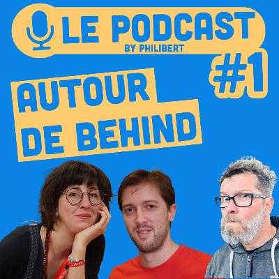 Autour de Behind