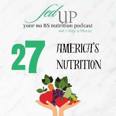 27: America’s Nutrition