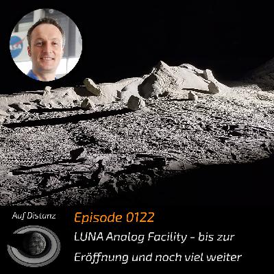 Auf Distanz 0122: LUNA Analog Facility - bis zur Eröffnung und noch viel weiter