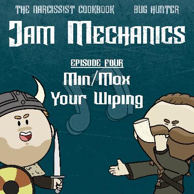 S3E4: Min/Max Your Wiping
