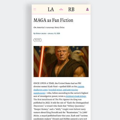 Preview | NM Reads: Gideon Jacobs, "MAGA as Fan Fiction," LA Review of Books (2026) Preview | NM Reads: Gideon Jacobs, "MAGA as Fan Fiction," LA Review of Books (2026)