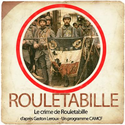 Le Crime de Rouletabille - Épisode 18 | Les Podcasts Littéraires