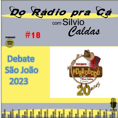 Do Rádio Pra Cá Ep. #18 Debate do São João - Forrobodó Santa Cruz fm. 27-06-2023 Do Rádio Pra Cá Ep. #18 Debate do São João - Forrobodó Santa Cruz fm. 27-06-2023
