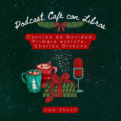 055. Canción de Navidad: Primera estrofa - Charles Dickens