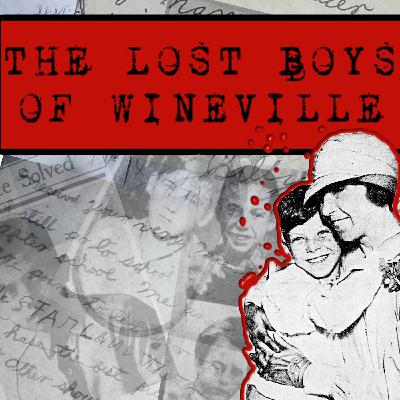 Introducing… The Lost Boys Of Wineville Introducing… The Lost Boys Of Wineville