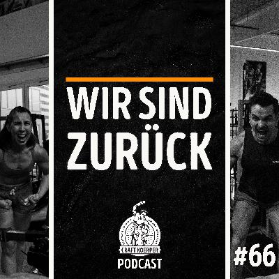 #66 - Wir sind zurück