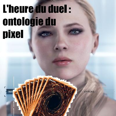 L'heure du duel : ontologie du pixel L'heure du duel : ontologie du pixel