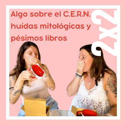 Algo sobre el C.E.R.N. , huídas mitológicas y pésimos libros Algo sobre el C.E.R.N. , huídas mitológicas y pésimos libros