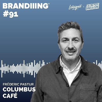 #91 - COLUMBUS CAFE avec Fréderic Pastur