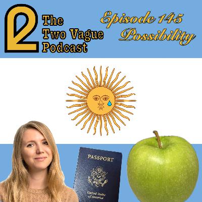 Episode 145 - Possibility