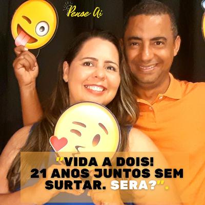 Vida a dois! 21 anos de convivência sem surtar. Sera? Vida a dois! 21 anos de convivência sem surtar. Sera?
