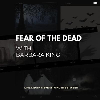 S01 E11 Fear of the dead ft. Barbara King