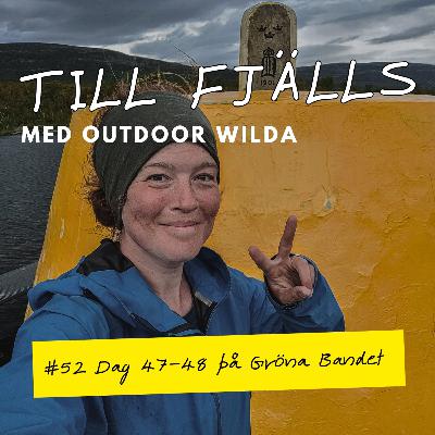 #52: Jag klarade det! Dag 47-48 på Gröna Bandet