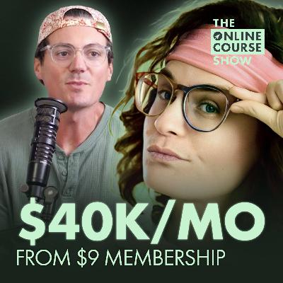 256: $40k Monthly from a Simple $9 Membership (Featuring Liz Wilcox from Survivor)