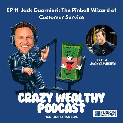 Ep 11 - Jack Guarnieri: The Pinball Wizard of Customer Service Ep 11 - Jack Guarnieri: The Pinball Wizard of Customer Service