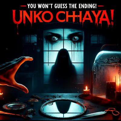 Unko Chhaya | Nepali Podcast | Nepali Mystery Series | Nepali Crime Stories | Murder Mystery | Horror | Nepali Audiobook