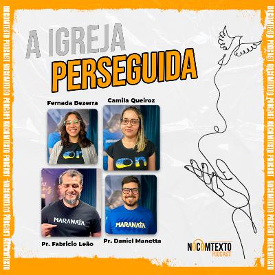 Lição 9 - A IGREJA PERSEGUIDA | 🎙 NoComTexto Podcast - Escola Sabatina Jovem