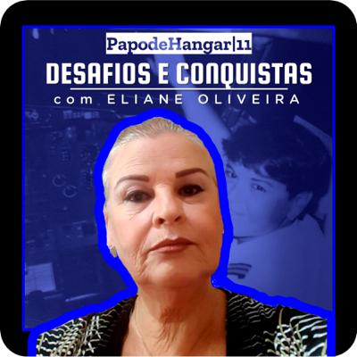 Eliane Oliveira - Papo de Hangar -PILOT NATION PODCAST