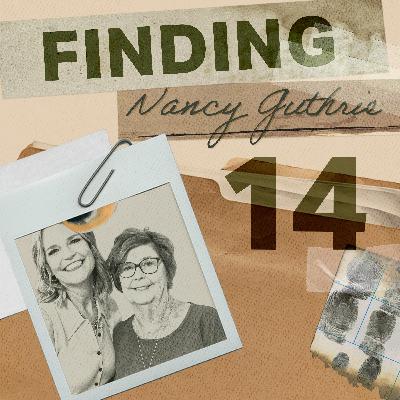 Finding Nancy Guthrie: The Sheriff's TV Show - Ep. 14