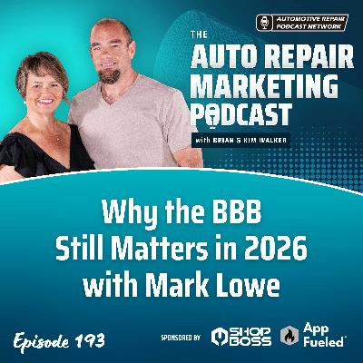 Why the BBB Still Matters in 2026 with Mark Lowe [E193]