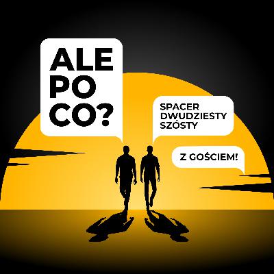 Spacer dwudziesty szósty
