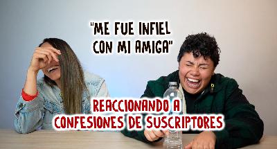 77. Reaccionando a confesiones de relaciones ft Jessica Hernandez @untoledetodo